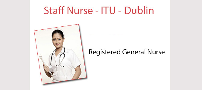 Staff Nurse – ITU – Dublin